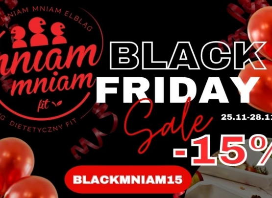 Black Friday w Mniam Fit Catering w Elblągu. Już teraz zgarnij extra rabat!